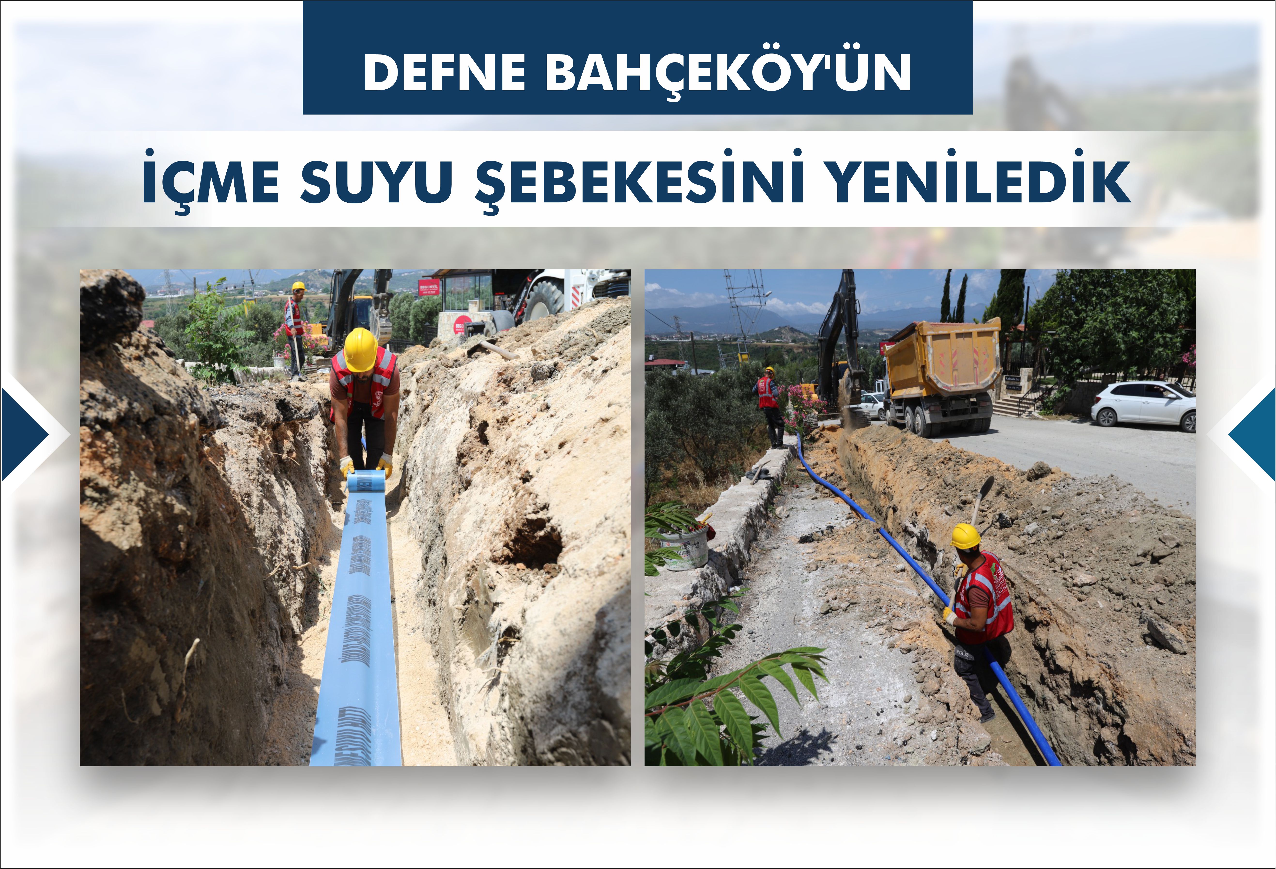 Defne Bahçeköy\'ün İçme Suyu Şebekesini Yeniledik